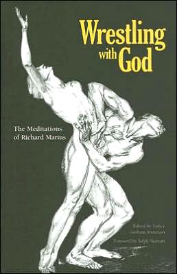 Wrestling with God: The Meditations of Richard Marius