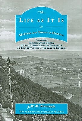 Life as It Is: Or Matters and Things in General