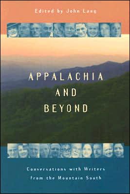 Appalachia and Beyond: Conversations with Writers from the Mountain South