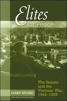 Elites for Peace: The Senate and the Vietnam War, 1964-1968
