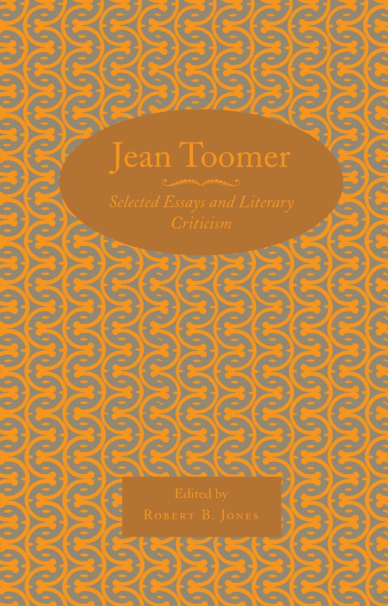 Jean Toomer : Selected Essays and Literary Criticism