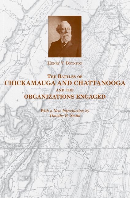 The Battles of Chickamauga and Chattanooga and the Organizations Engaged