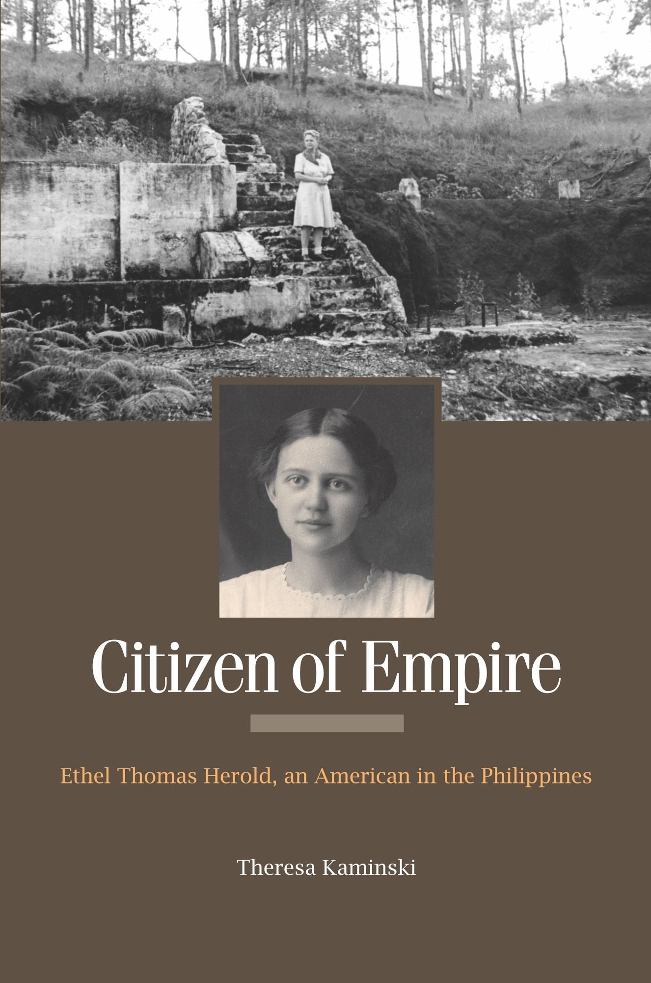 Citizen of Empire: Ethel Thomas Herold, an American in the Philippines