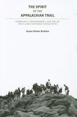 The Spirit of the Appalachian Trail: Community, Environment, and Belief