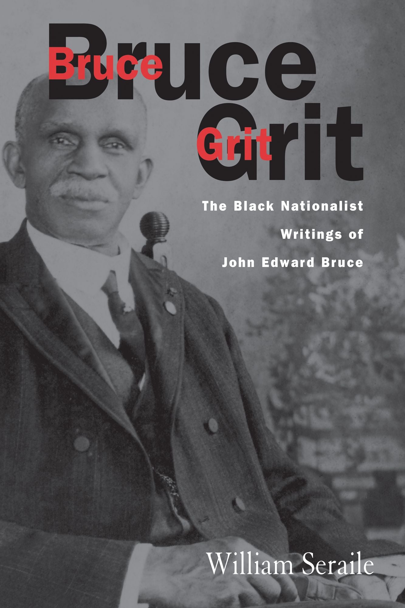 Bruce Grit: The Black Nationalist Writings Of