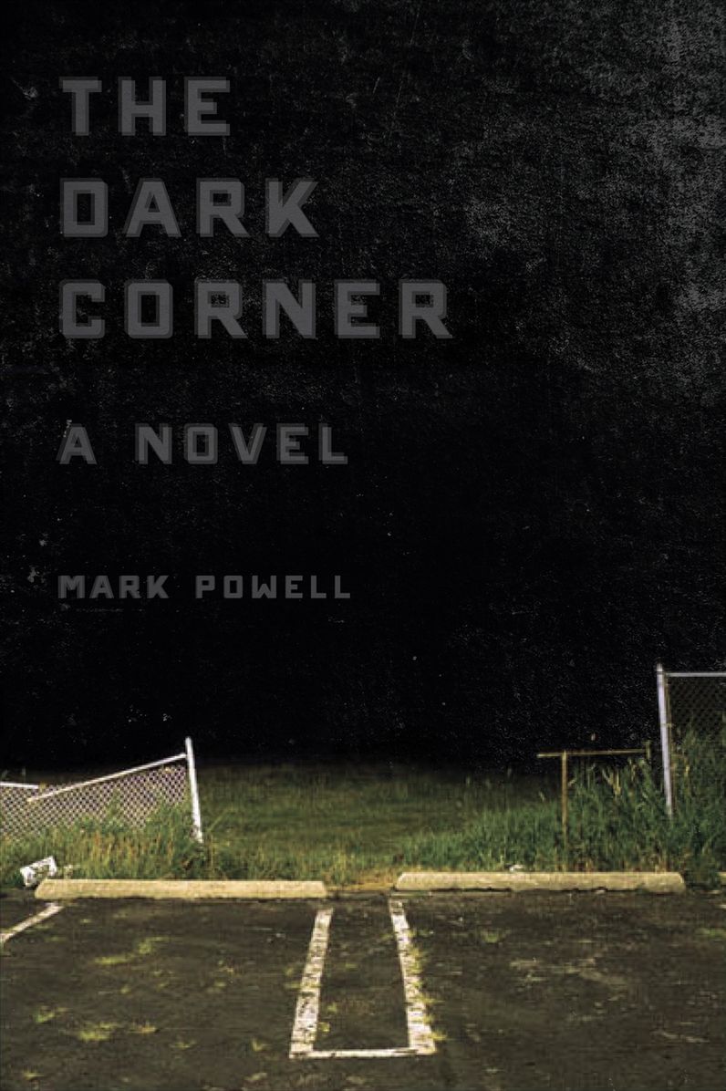The Dark Corner: A Novel