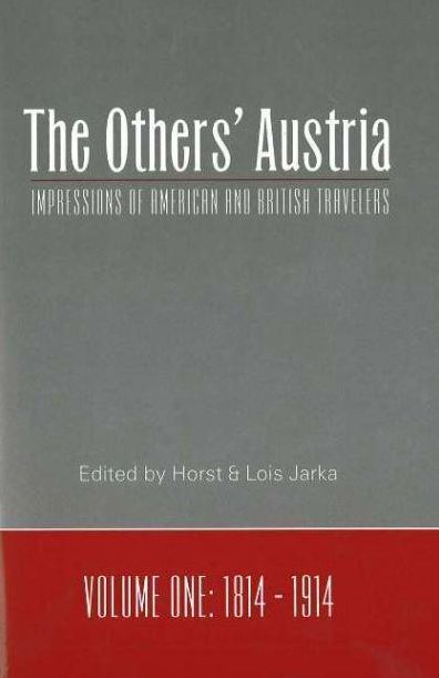 The Others' Austria: Impressions of American and British Writers, 1814-1914