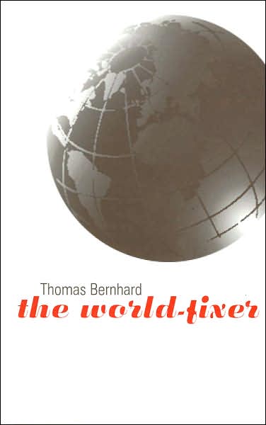 The World-Fixer (Studies in Austrian Literature, Culture, and Thought Translation Series)