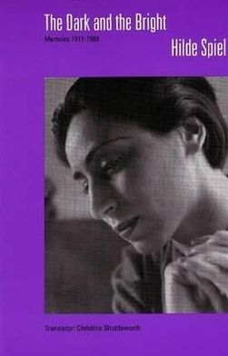 The Dark and the Bright: Memoirs 1911-1989