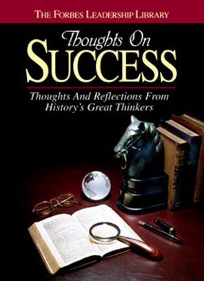 Thoughts on Success: Thoughts and Reflections from History's Greatest Thinkers