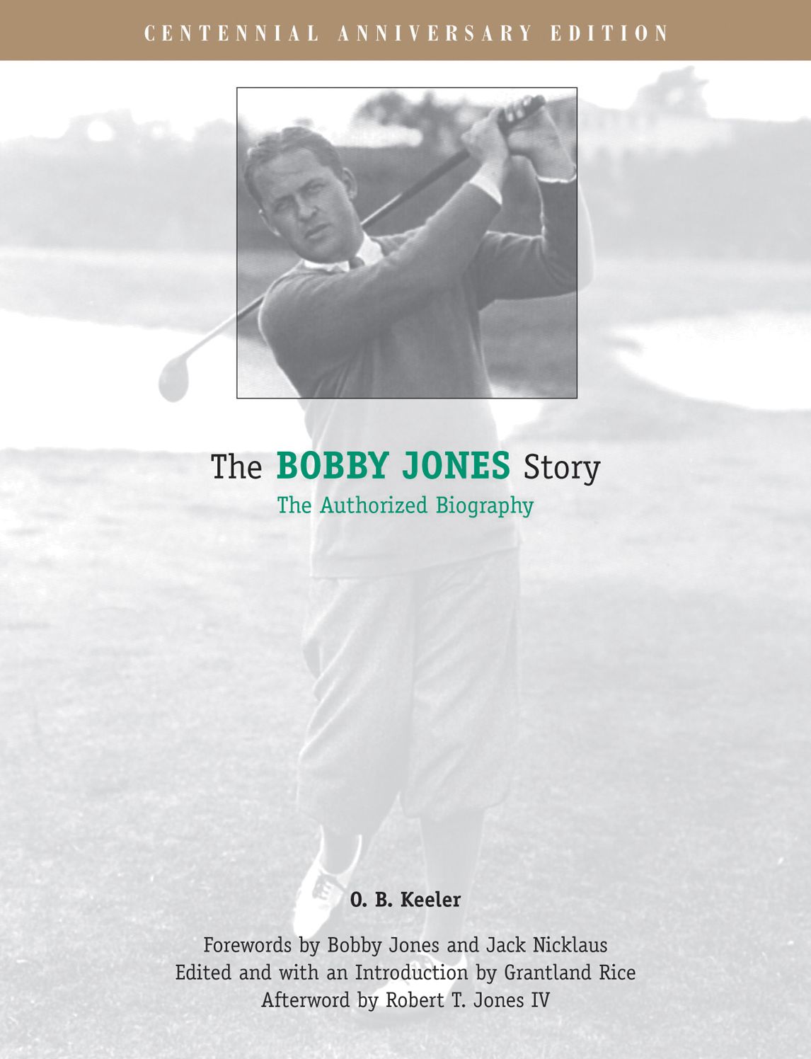 The Bobby Jones Story: The Authorized Biography