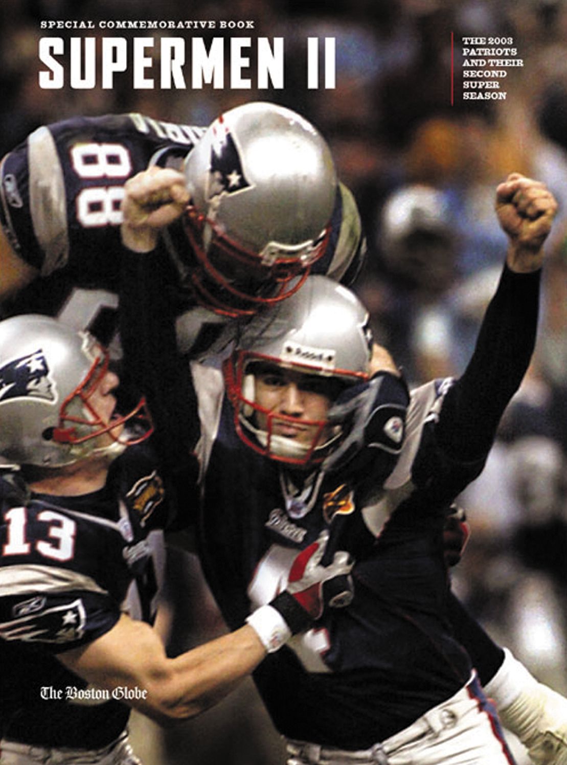 Supermen II: The 2003 Patriots and Their Second Super Season