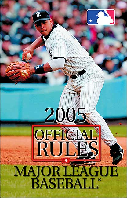 2005 Official Rules of Major League Baseball