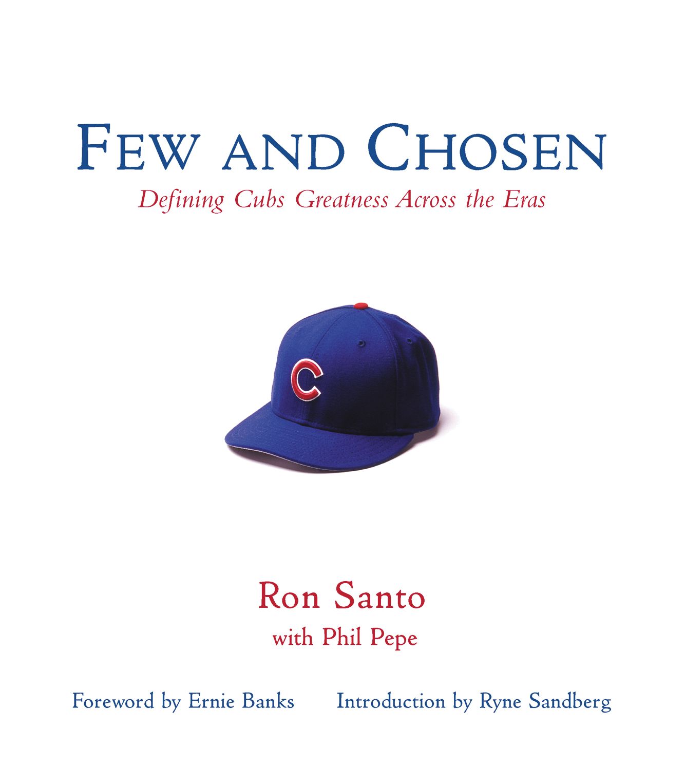 Few and Chosen Cubs: Defining Cubs Greatness Across the Eras
