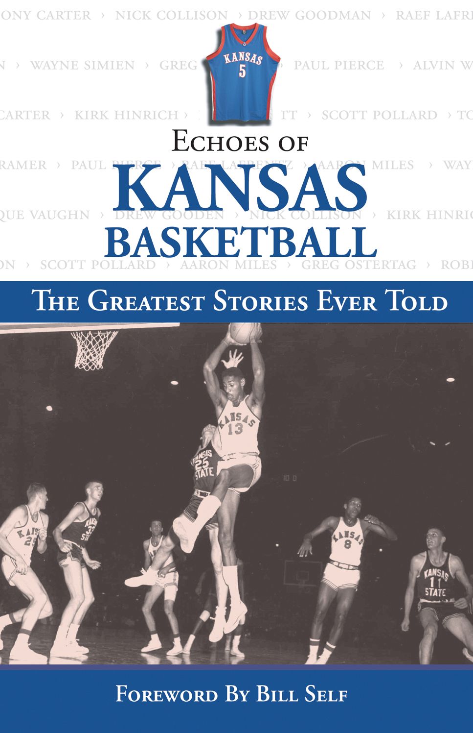 Echoes of Kansas Basketball: The Greatest Stories Ever Told