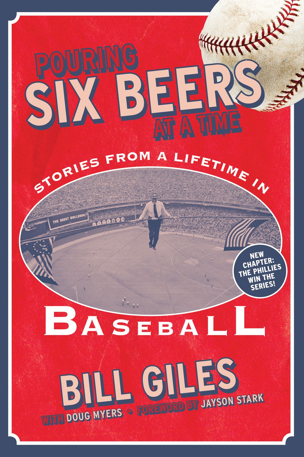 Pouring Six Beers at a Time: And Other Stories from a Lifetime in Baseball