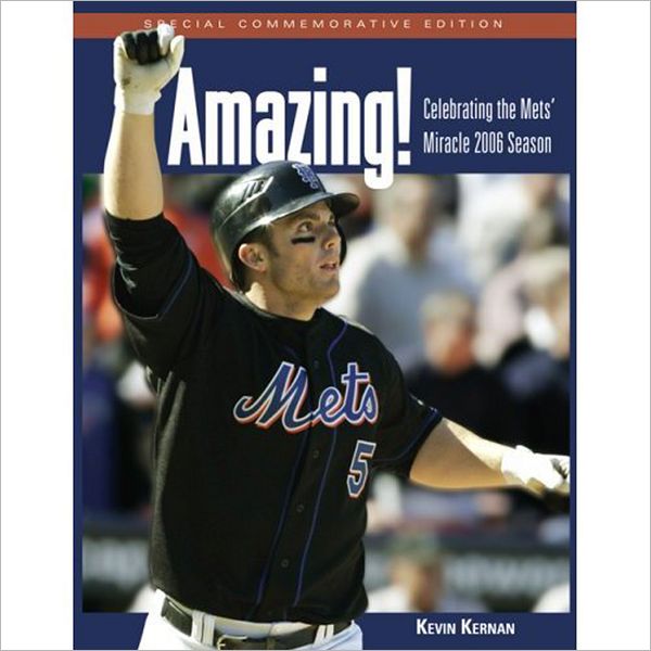 Amazing!: Celebrating the Mets' Miracle 2006 Season
