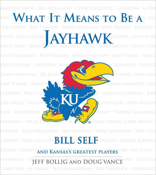 What It Means to Be a Jayhawk: Bill Self and Kansas' Greatest Players