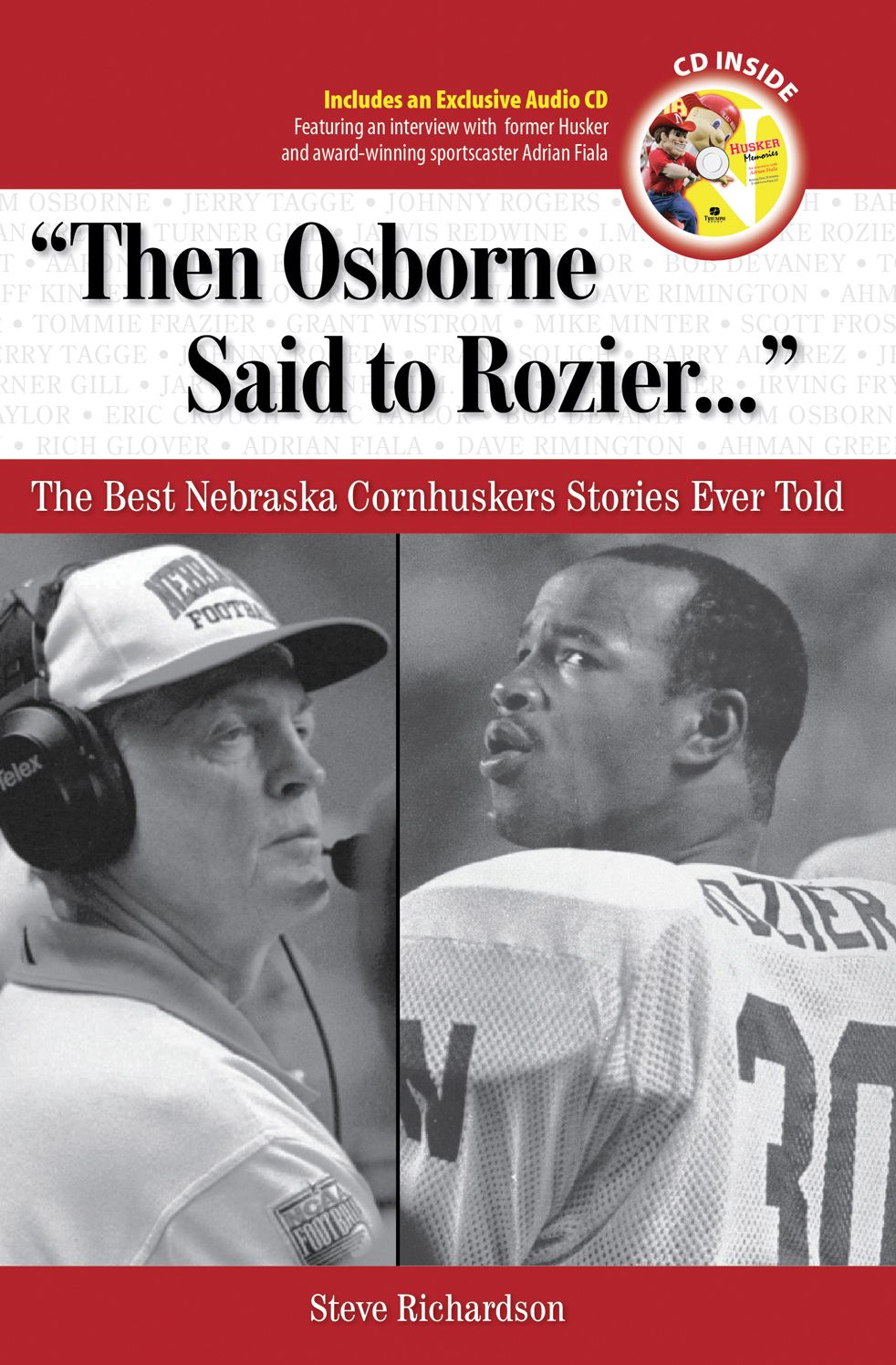Then Osborne Said to Rozier: The Best Nebraska Cornhuskers Stories Ever Told