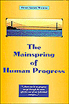 The Mainspring of Human Progress