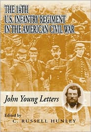 The 14th U. S. Infantry Regiment in the American Civil War: John Young Letters