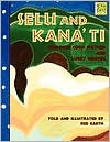 Selu and Kana'Ti (Mondo Folktales Series): Cherokee Corn Mother and Lucky Hunter