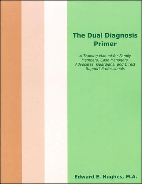 The Dual Diagnosis Primer