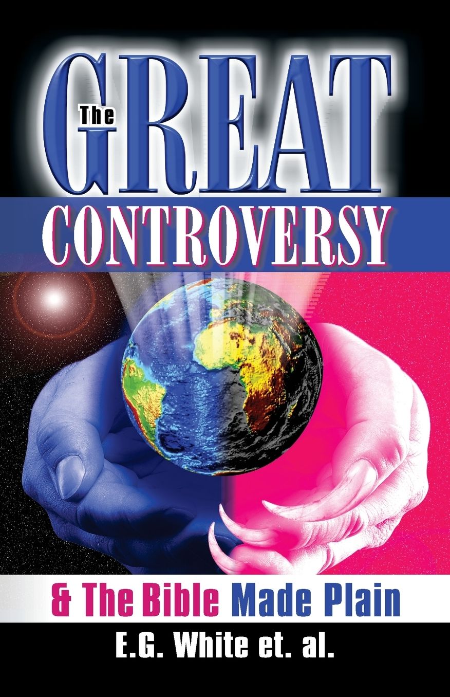 Great Controversy and the Bible Made Plain