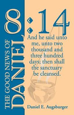 Good News of Daniel 8:14