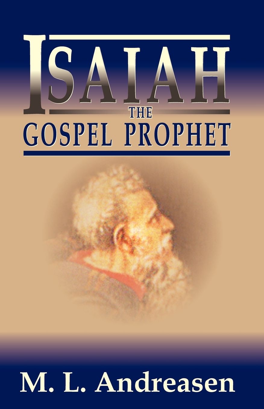 Isaiah The Gospel Prophet