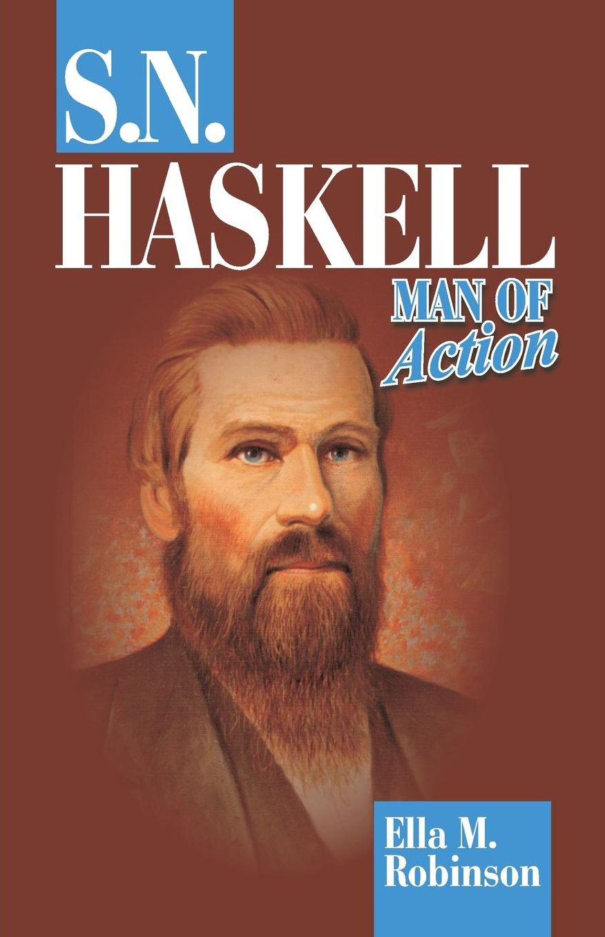 S. N. Haskell--Man Of Action