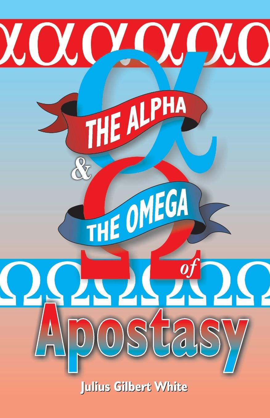 Alpha and the Omega of Apostasy
