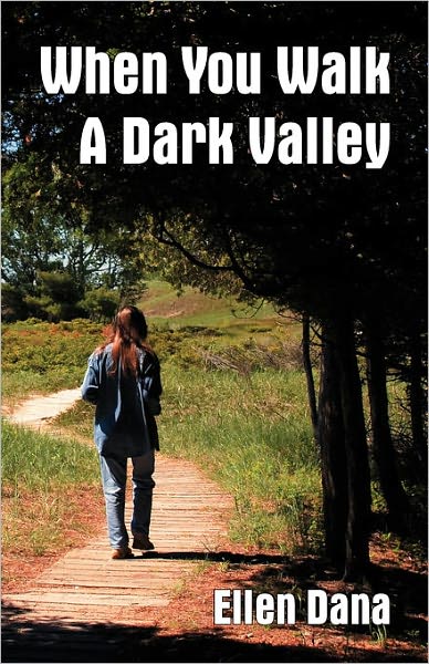 When You Walk A Dark Valley