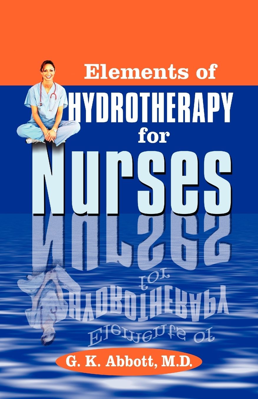 Elements Of Hydrotherapy For Nurses