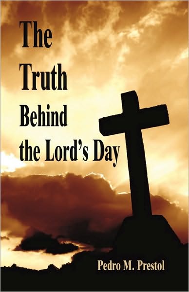 The Truth Behind The Lord's Day