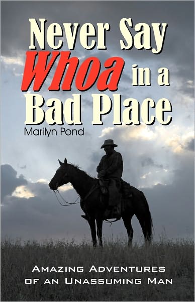 Never Say Whoa In A Bad Place