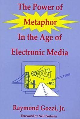 Power of Metaphor in the Age of Electronic Media