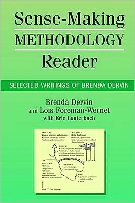 Sense-Making Methodology Reader : Selected Writings of Brenda Dervin
