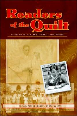 Readers of the Quilt: Essays on Being Black, Female, and Literate (Understanding Education and Policy Series)