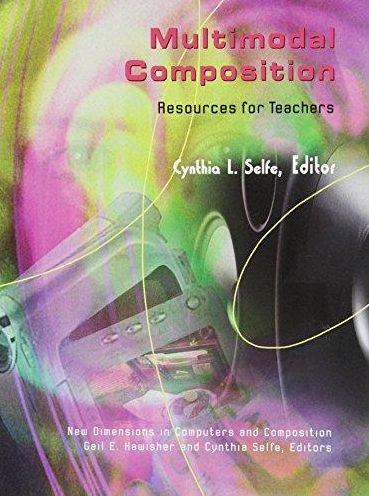 Multimodal Composition: Resources for Teachers