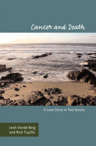 Cancer and Death: A Love Story in Two Voices