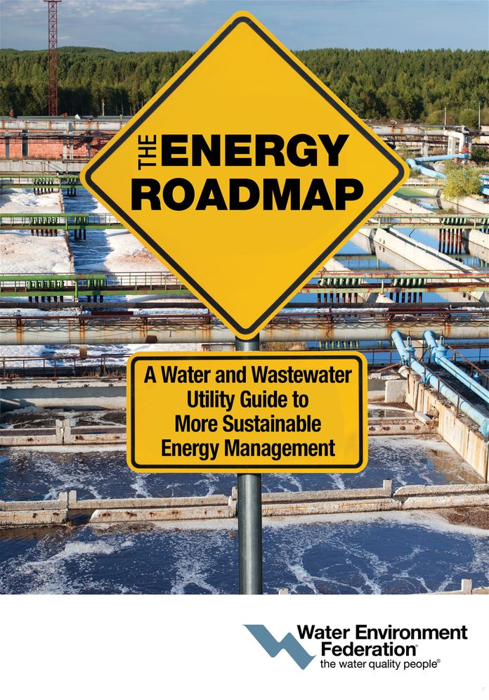 The Energy Roadmap: A Water and Wastewater Utility Guide to More Sustainable Energy Management