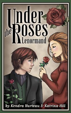 Under The Roses: Lenormand