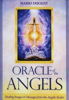 Oracle of the Angels: Healing Images & Messages from the Angelic Realm [With Booklet]