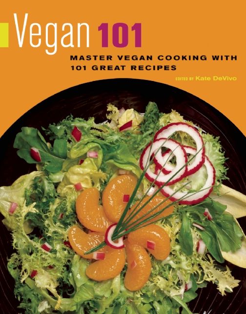 Vegan 101: Master Vegan Cooking with 101 Great Recipes