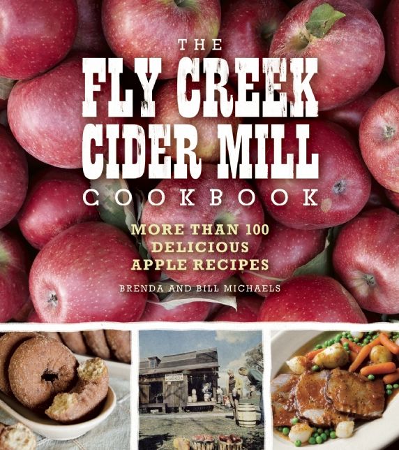 The Fly Creek Cider Mill Cookbook: More than 100 Delicious Apple Recipes