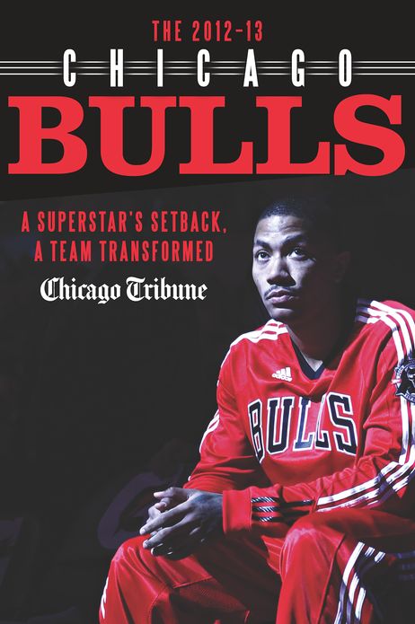 The 2012-13 Chicago Bulls: A Superstar's Setback, A Team Transformed