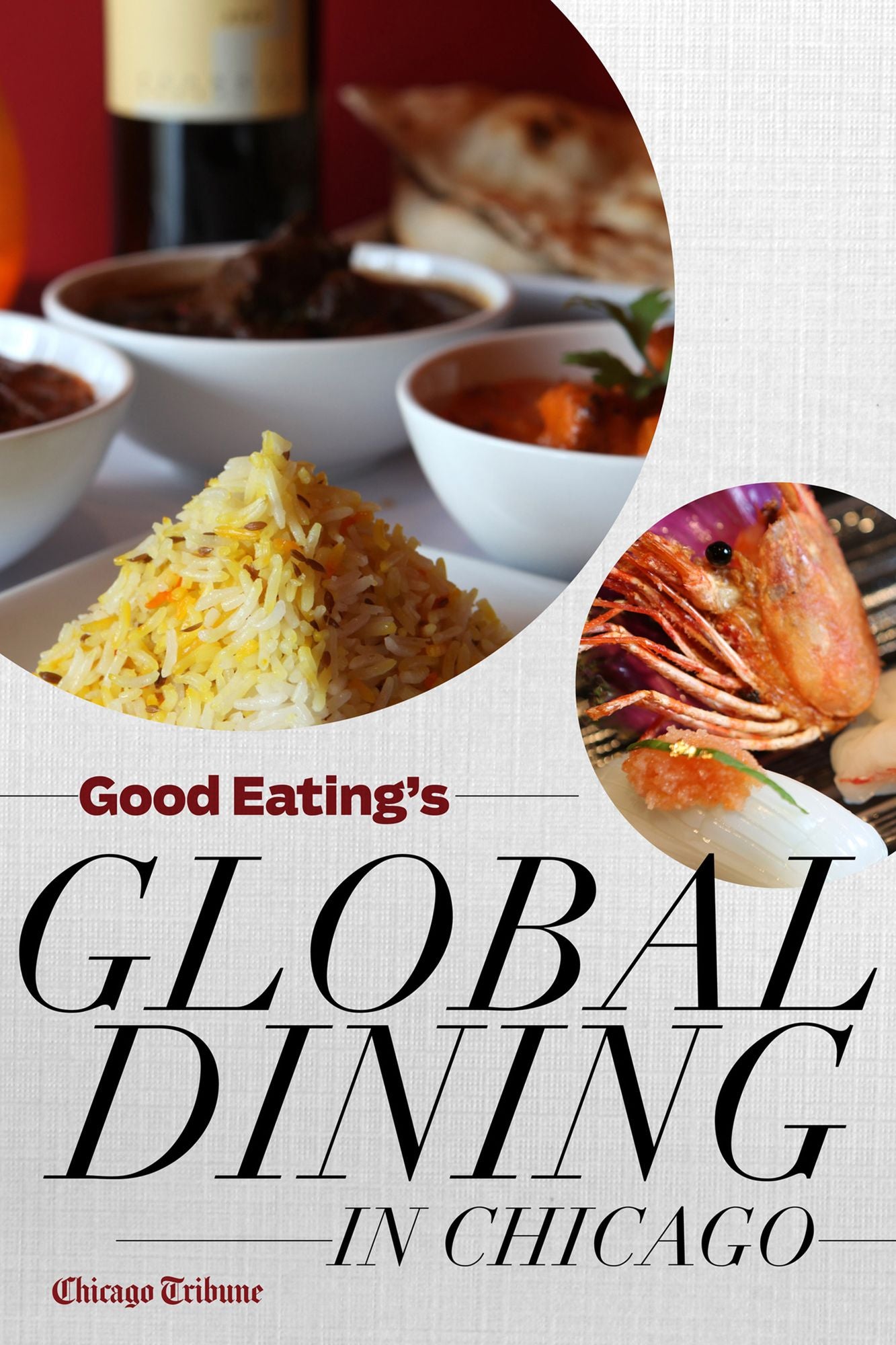 Good Eating's Global Dining in Chicago: Where to find the city's best international, ethnic, and exotic restaurants