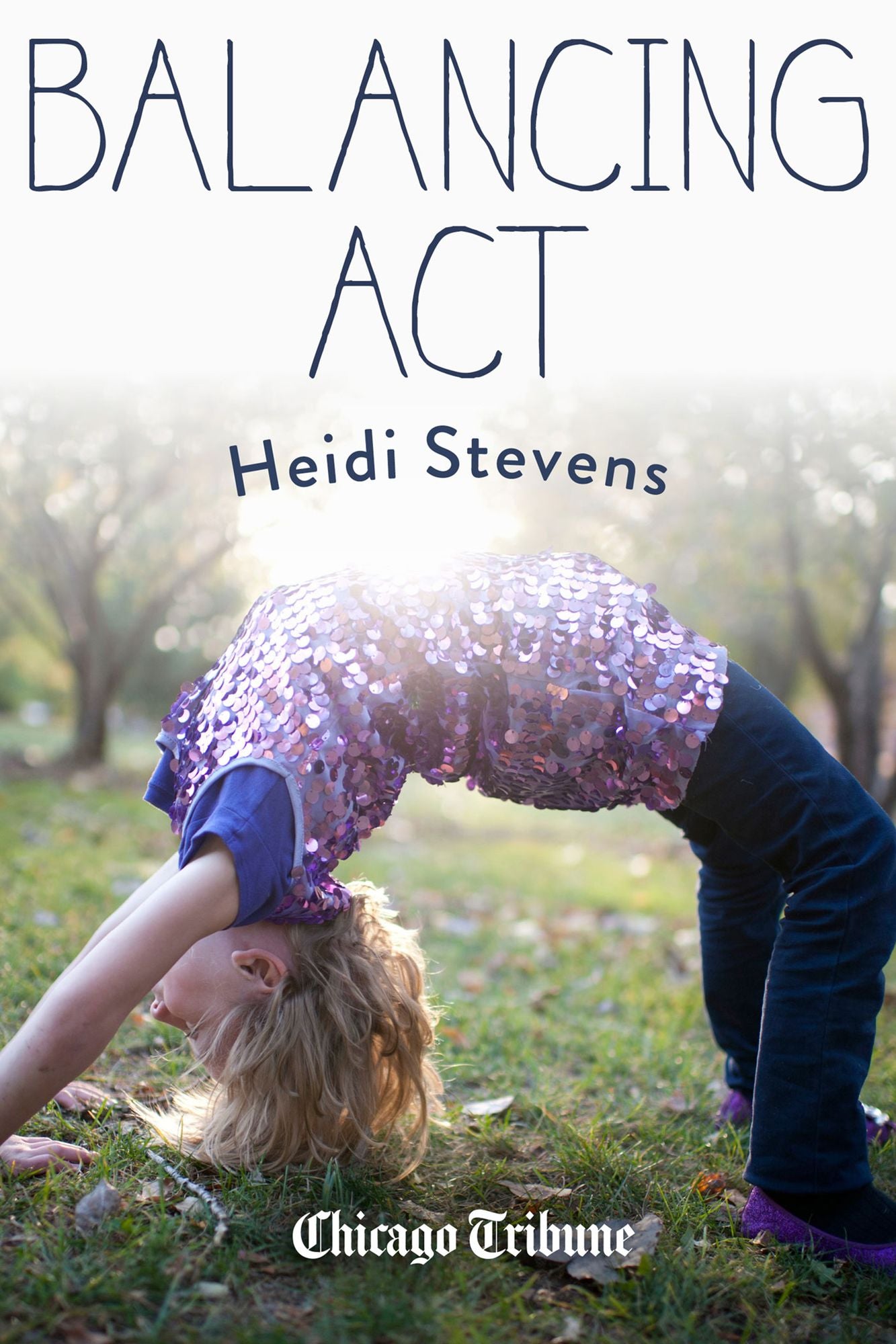 Balancing Act: More than 50 essays on juggling life, love and work in a not-always obliging world