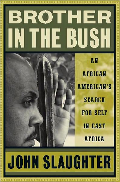 Brother in the Bush: An African American's Search for Self in East Africa